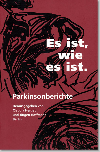 Es ist, wie es ist. Parkinsonberichte