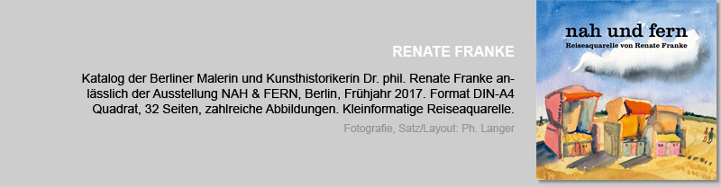 Kunstkatalog NAH & FERN, 2017, von Dr. Renate Franke